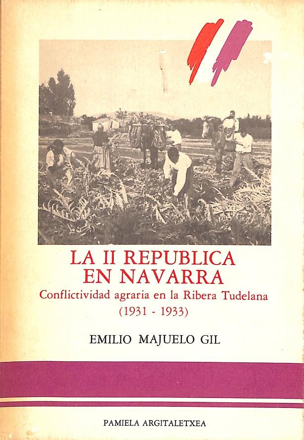 LA II REPUBLICA EN NAVARRA | 9999900238068 | Majuero, Gil Emilio | Llibres de Companyia - Libros de segunda mano Barcelona