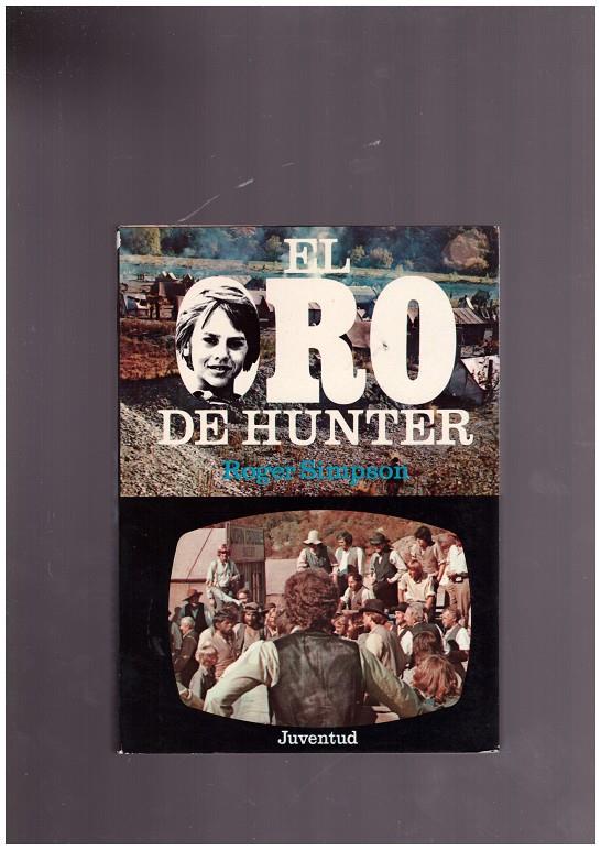 EL ORO DE HUNTER. | 9999900009569 | Simpson, Roger. | Llibres de Companyia - Libros de segunda mano Barcelona