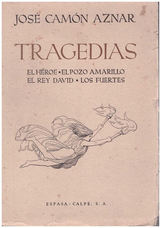 TRAGEDIAS. El héroe; El pozo amarillo; El Rey David; Los fuertes | 9999900084481 | Camón Aznar, José | Llibres de Companyia - Libros de segunda mano Barcelona