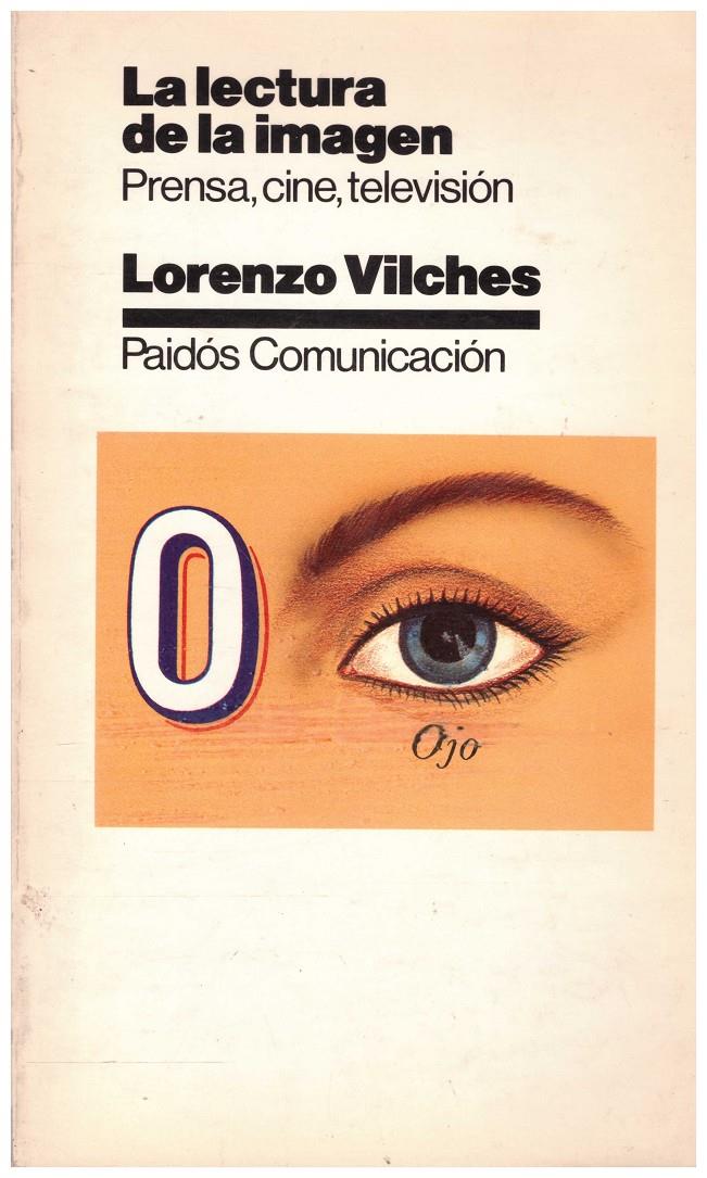 LA LECTURA DE LA IMAGEN, Prensa, Cine, Televisión | 9999900139143 | Vilches, Lorenzo | Llibres de Companyia - Libros de segunda mano Barcelona