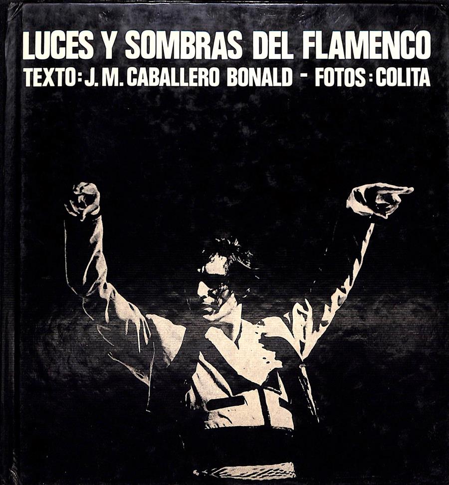 LUCES Y SOMBRAS DEL FLAMENCO | 9999900235746 | Caballero Bonald, J.M. | Llibres de Companyia - Libros de segunda mano Barcelona