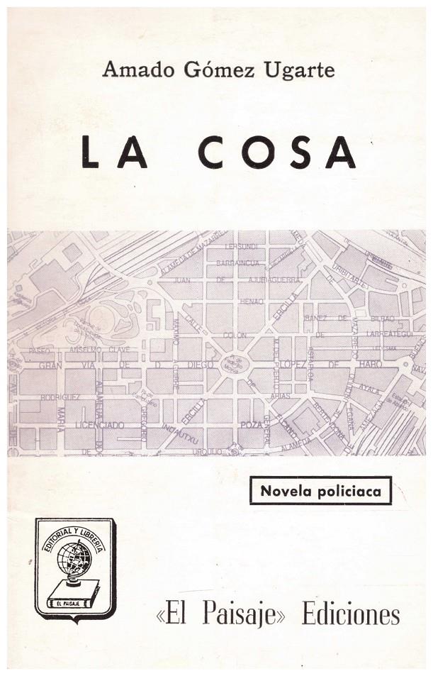 LA COSA | 9999900039177 | Gómez Ugarte, Amado | Llibres de Companyia - Libros de segunda mano Barcelona