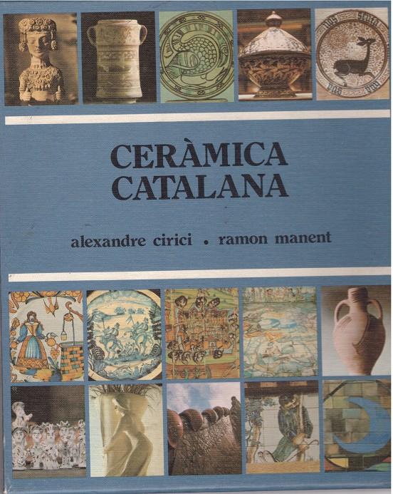 CERAMICA CATALANA | 9999900056532 | Cirici, Alexandre | Llibres de Companyia - Libros de segunda mano Barcelona