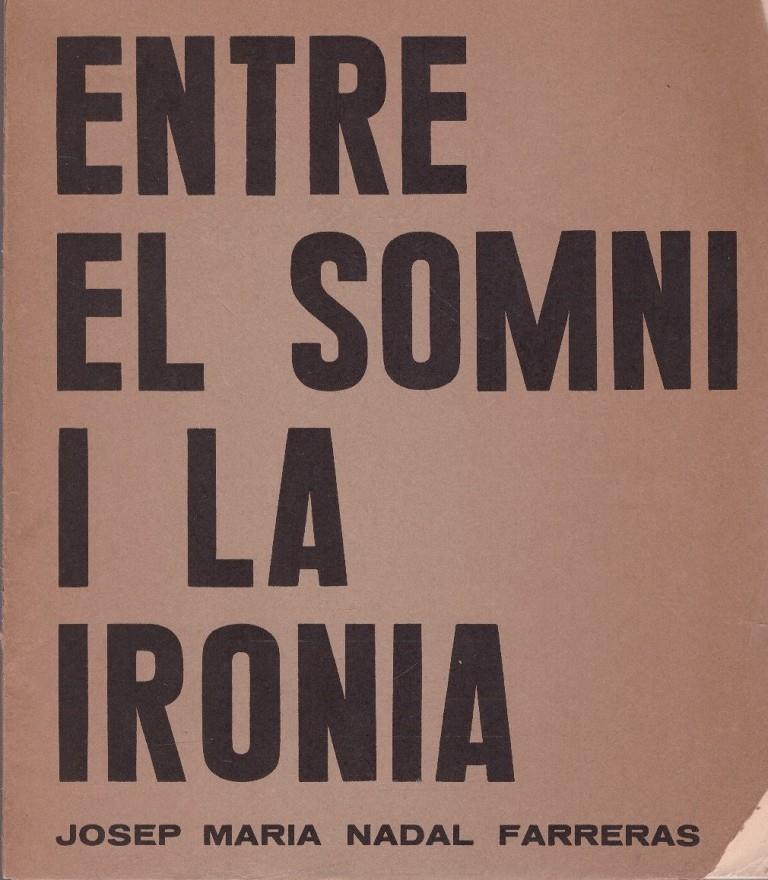 ENTRE EL SOMNI I LA IRONIA | 9999900223071 | Farreras Nadal, Josep maria | Llibres de Companyia - Libros de segunda mano Barcelona