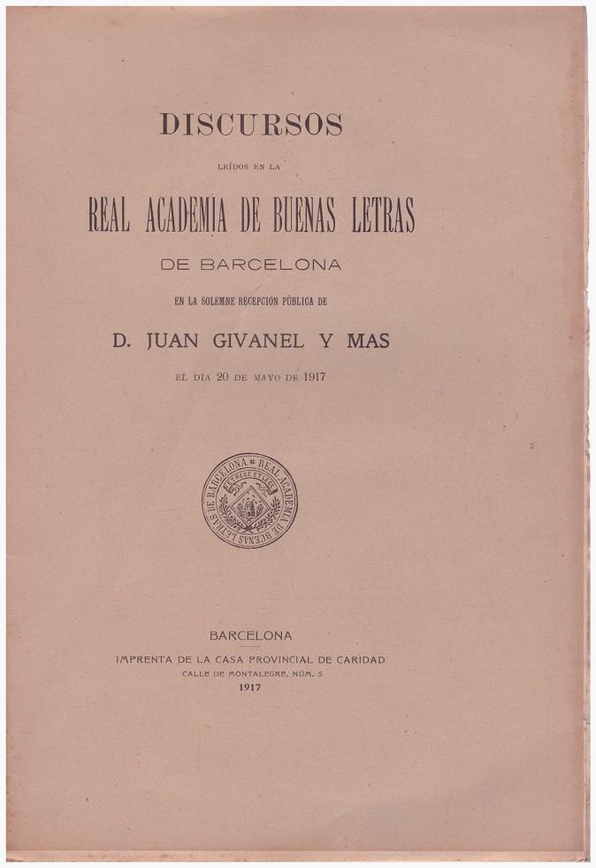 DISCURSOS LEÍDOS EN LA REAL ACADEMIA DE BUENAS LETRAS DE BARCELONA | 9999900130775 | Givanel y Mas, Juan | Llibres de Companyia - Libros de segunda mano Barcelona