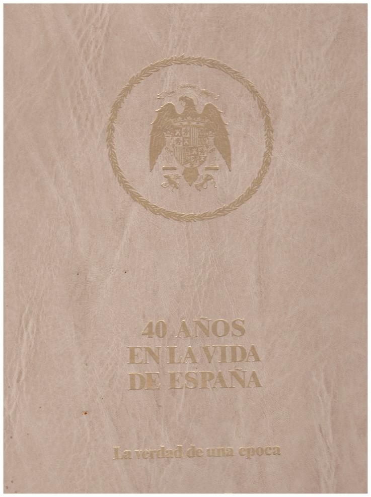 40 AÑOS EN LA VIDA DE ESPAÑA 5 vols | 9999900088724 | Llibres de Companyia - Libros de segunda mano Barcelona