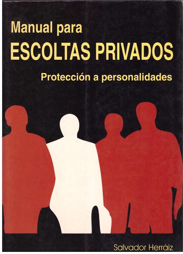 MANUAL PARA ESCOLTAS PRIVADOS | 9999900014617 | Herráiz Embid, Salvador. | Llibres de Companyia - Libros de segunda mano Barcelona