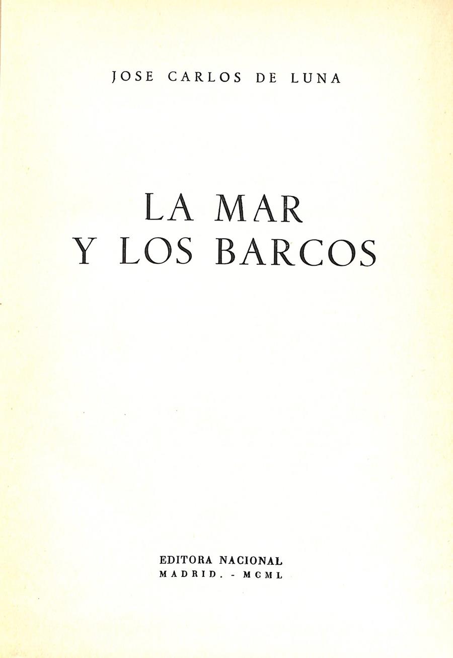 LA MAR Y LOS BARCOS | 9999900236897 | Luna, Jose Carlos de | Llibres de Companyia - Libros de segunda mano Barcelona