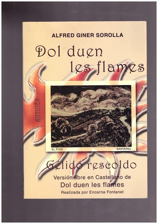 Dol duen les flames | 9999900172126 | Giner Sorolla, Alfred/Fontanet López, Encarna | Llibres de Companyia - Libros de segunda mano Barcelona