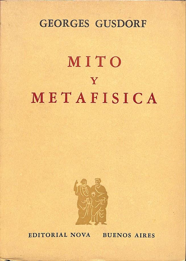 MITO Y METAFISICA | 9999900238891 | Gusdorf, Georges | Llibres de Companyia - Libros de segunda mano Barcelona