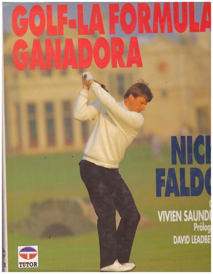 GOLF-LA FORMULA GANADORA | 9999900046090 | Faldo, Nick | Llibres de Companyia - Libros de segunda mano Barcelona