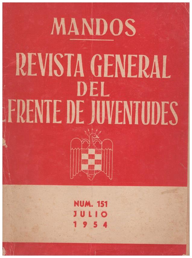 Mandos: Revista General del Frente de Juventudes. Revista Nº 151 (Julio 1954), Volumen XXI | 9999900119497 | Llibres de Companyia - Libros de segunda mano Barcelona