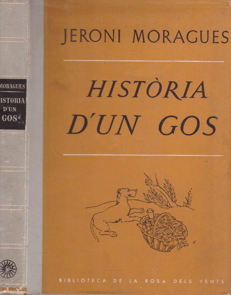 HISTORIA D'UN GOS | 9999900222258 | Moragues, Jeroni | Llibres de Companyia - Libros de segunda mano Barcelona