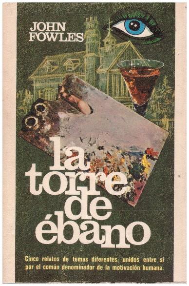 LA TORRE DE EBANO | 9999900233858 | Fowles, John | Llibres de Companyia - Libros de segunda mano Barcelona