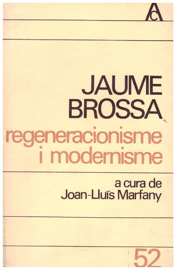 REGENERACIONISME I MODERNISME | 9999900170962 | BROSSA, JAUME | Llibres de Companyia - Libros de segunda mano Barcelona