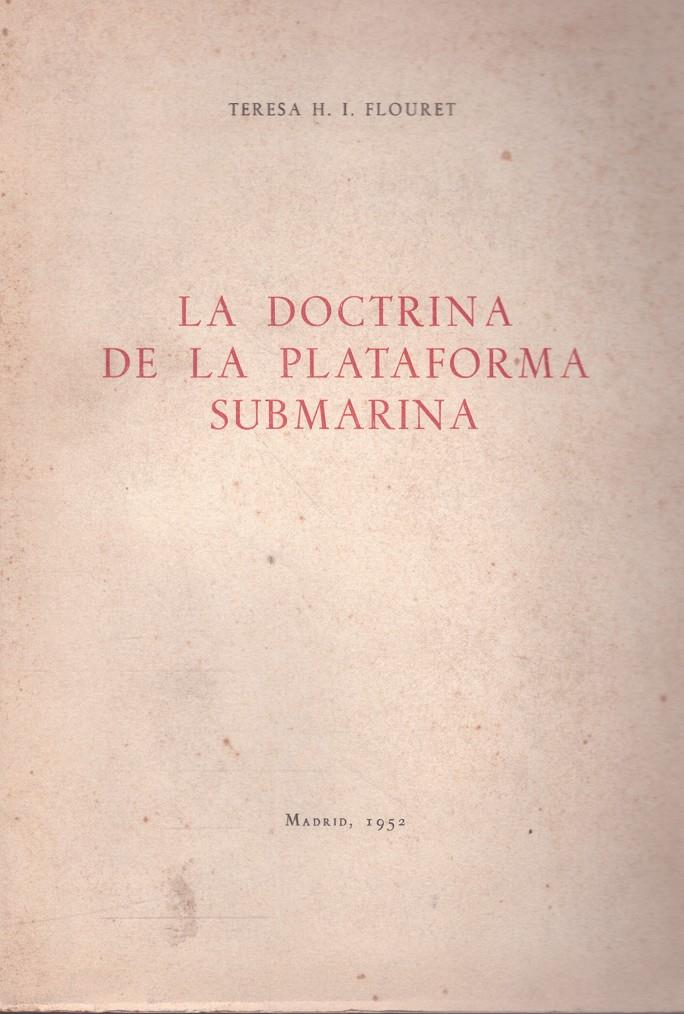 LA DOCTRINA DE LA PLATAFORMA SUBMARINA | 9999900000849 | Flouret, Teresa H. | Llibres de Companyia - Libros de segunda mano Barcelona