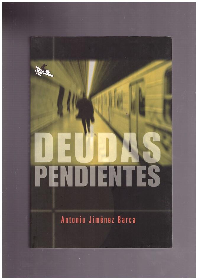 DEUDAS PENDIENTES. | 9999900025828 | Jimenez Barca, Antonio. | Llibres de Companyia - Libros de segunda mano Barcelona