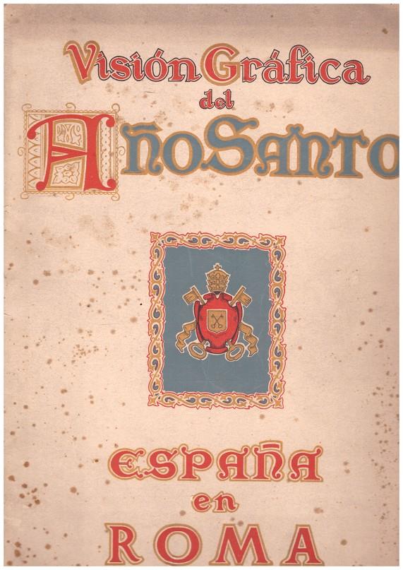 VISION GRÁFICA DEL AÑO SANTO. España en Roma. | 9999900105872 | Llibres de Companyia - Libros de segunda mano Barcelona