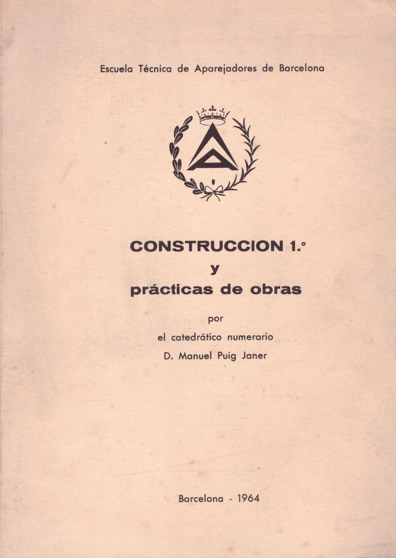 CONSTRUCCIÓN 1º Y PRÁCTICAS DE OBRAS | 9999900135930 | Puig Janer, Manuel | Llibres de Companyia - Libros de segunda mano Barcelona