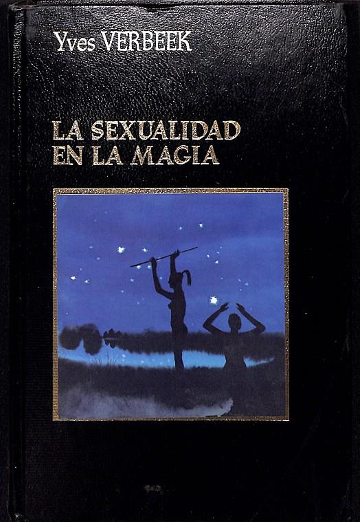 LA SEXUALIDAD EN LA MAGIA | 9999900006469 | Verbeek, Yves | Llibres de Companyia - Libros de segunda mano Barcelona