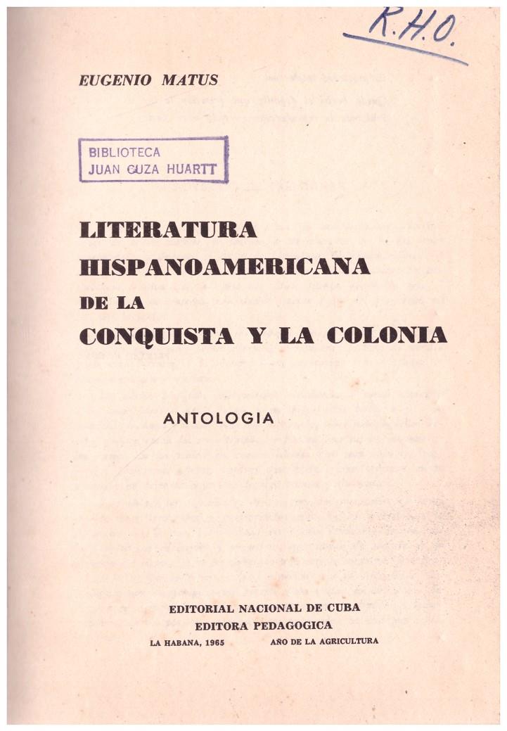 LITERATURA HISPANOAMERICANA DE LA CONQUISTA Y LA COLONIA: ANTOLOGÍA | 9999900115888 | Matus, Eugenio | Llibres de Companyia - Libros de segunda mano Barcelona