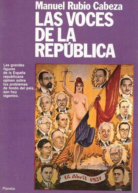 LAS VOCES DE LA REPUBLICA | 9999900133943 | Rubio Cabeza, Manuel | Llibres de Companyia - Libros de segunda mano Barcelona