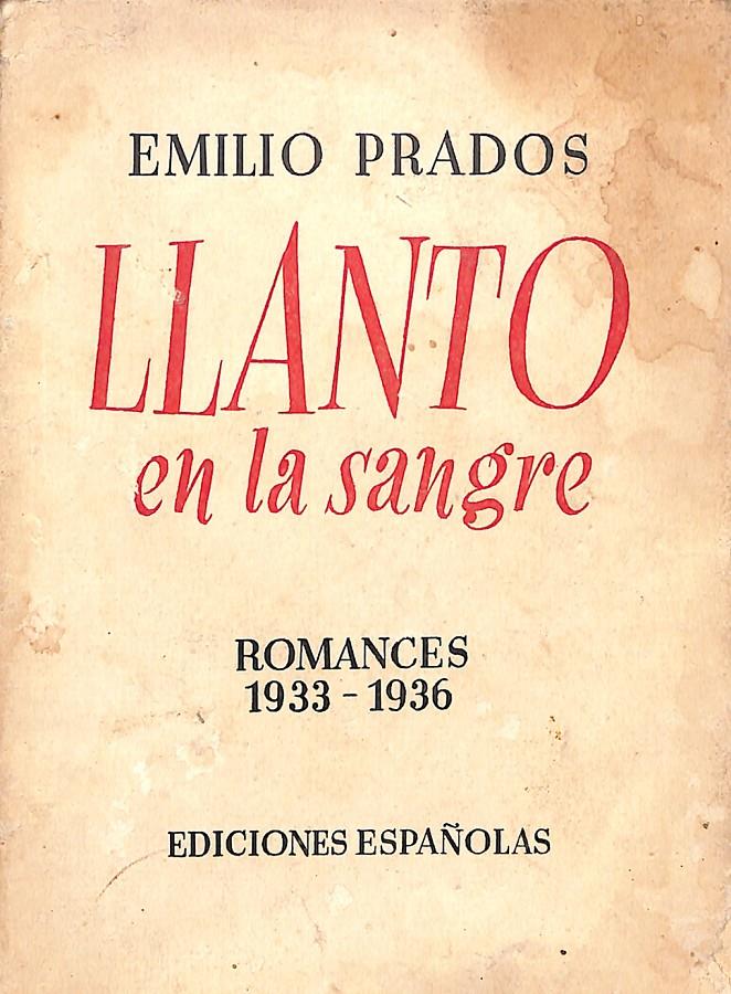 LLANTO EN LA SANGRE. Romances, 1933 - 1936 | 9999900085013 | Prados, Emilio | Llibres de Companyia - Libros de segunda mano Barcelona