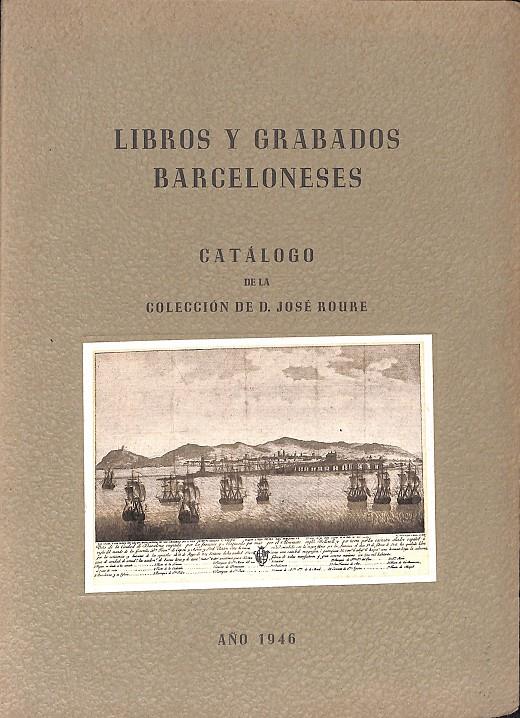 LIBROS Y GRABADOS BARCELONESES | 9999900237184 | Roure, Jose | Llibres de Companyia - Libros de segunda mano Barcelona