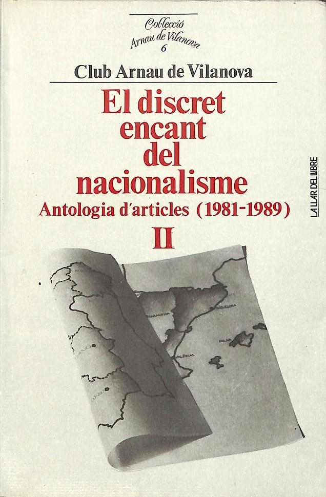 EL DISCRET ENCANT DEL NACIONALISME. Volumen 2 | 9999900238273 | Club Arnau de Vilanova | Llibres de Companyia - Libros de segunda mano Barcelona