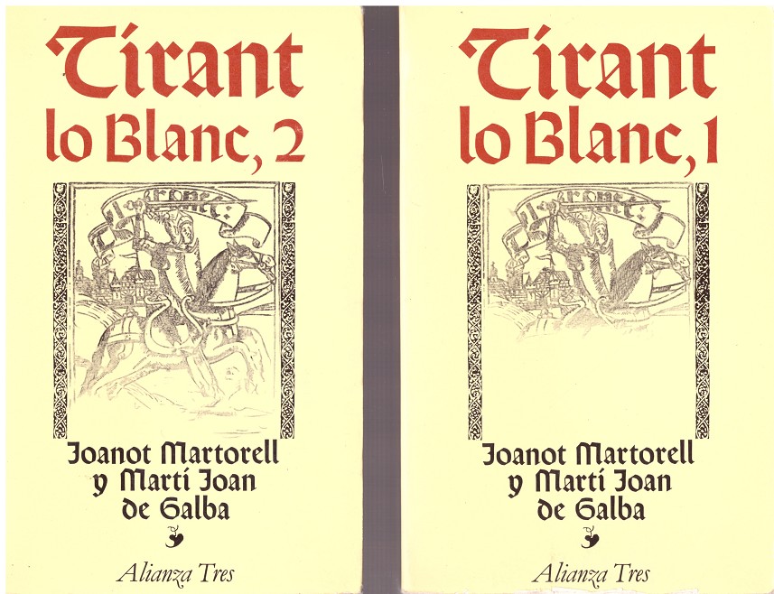 Tirant lo Blanc · GALBA, JOAN MARTI DE: Martorell, Joanot: Alianza  Editorial -978-84-206-4589-6 - Libros Polifemo