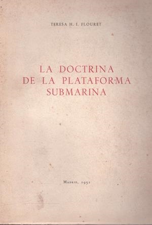 LA DOCTRINA DE LA PLATAFORMA SUBMARINA | 9999900000849 | Flouret, Teresa H. | Llibres de Companyia - Libros de segunda mano Barcelona