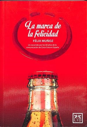 LA MARCA DE LA FELICIDAD | 9999900236231 | Muñoz, Felix | Llibres de Companyia - Libros de segunda mano Barcelona