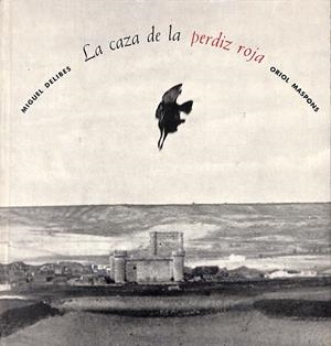 LA CAZA DE LA PERDIZ ROJA | 9999900237191 | Delibes, Miguel | Llibres de Companyia - Libros de segunda mano Barcelona