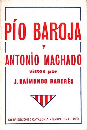 PIO BAROJA Y ANTONIO MACHADO | 9999900237467 | Raimundo, Barttres J | Llibres de Companyia - Libros de segunda mano Barcelona