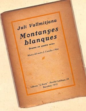 MONTANYES BLANQUES. Drama en quatre actes | 9999900237795 | Vallmitjana, Juli | Llibres de Companyia - Libros de segunda mano Barcelona